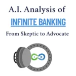 Professional graphic showing AI Analysis of Infinite Banking concept, featuring the transformation from skeptic to advocate with Insurance and Estates company logo in a vault-like circular design
