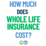 Showing How Much Whole Life Insurance Cost With Tables