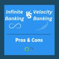 Infinite Banking Vs. Velocity Banking