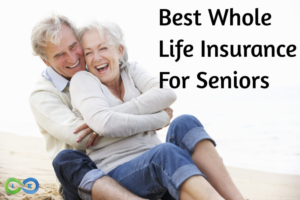 Best Whole Life Insurance for Seniors [Top Companies and ...