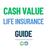 Cash value life insurance guide by Insurance and Estates — how cash value works, grows, and how to access it