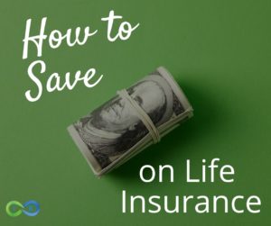 tips to save money on life insurance