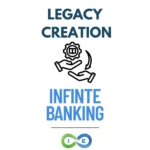 using infinite banking to create your financial legacy