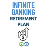 Infinite banking FOR RETIREMENT