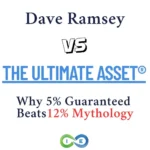The Ultimate Asset vs Dave Ramsey comparison showing why 5% guaranteed returns beat 12% mythology in investment strategy