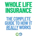 Whole life insurance guide covering cash value growth, dividends, policy design, and how properly structured whole life works